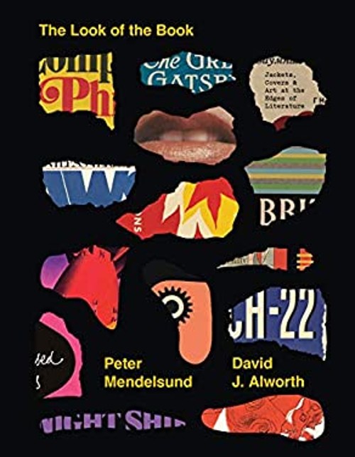 The Look of the Book : Jackets, Covers, and Art at the Edges of L