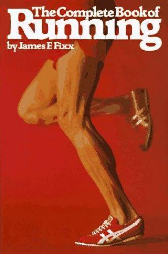 The Complete Book of Running – hardcover, 9780394411590, James Fixx