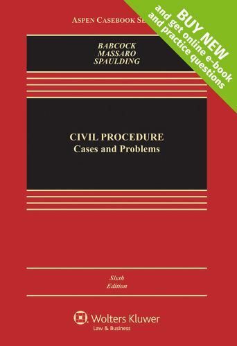 Civil Procedure: Cases and Problems (6th Edition)