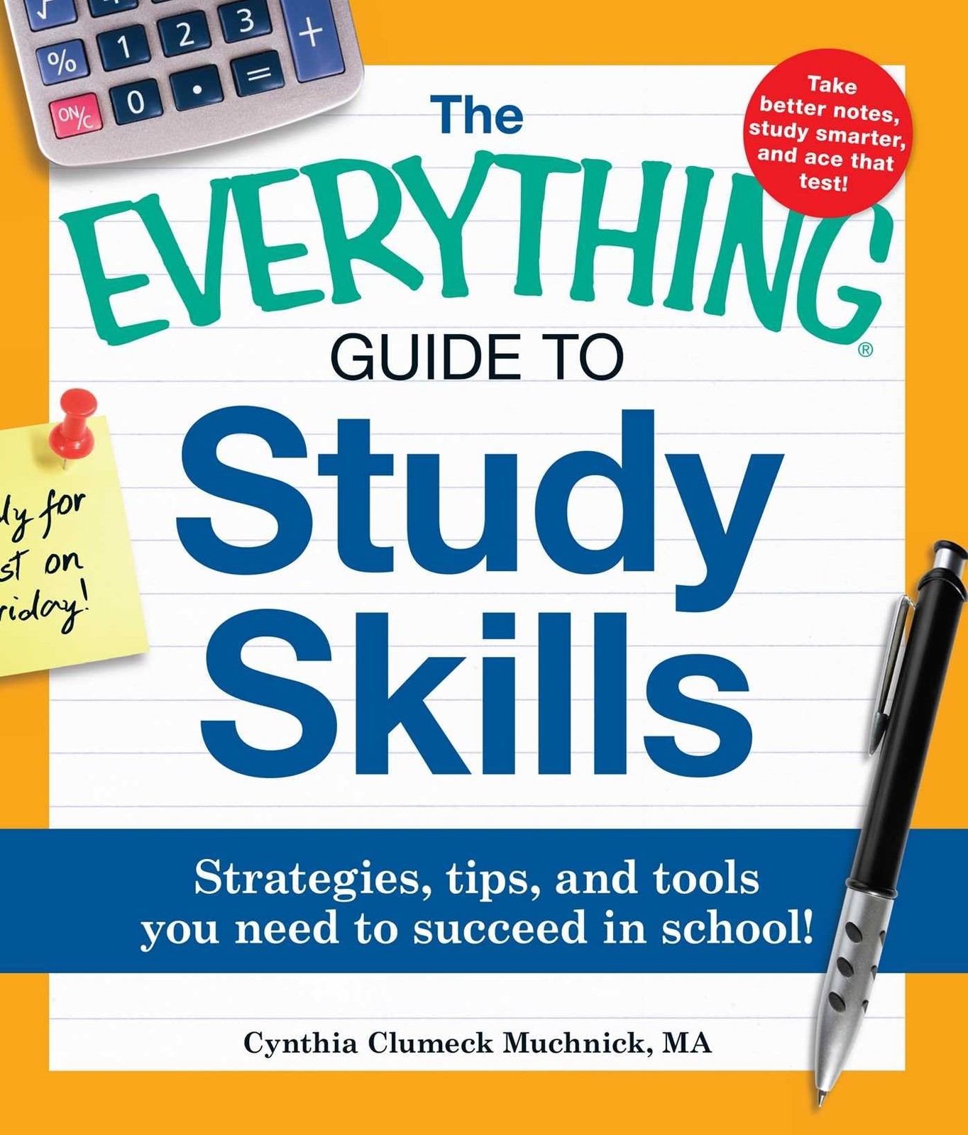 The Everything Guide to Study Skills: Strategies, tips, and tools you need t…