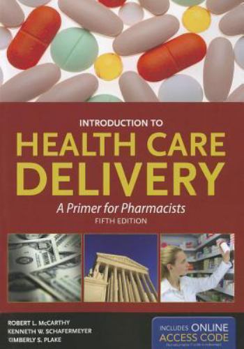 Introduction to Health Care Delivery with Companion Website by Kimberly S….