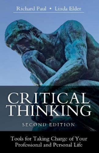 Richard Paul Linda Elder Critical Thinking (Hardback)