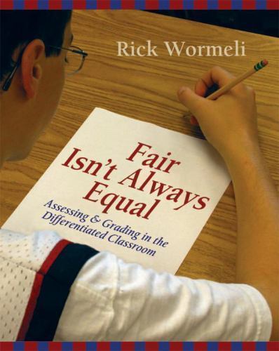 Fair Isn’t Always Equal: Assessing & G- paperback, 1571104240, Rick Wormeli, new
