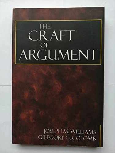 The Craft of Argument – Paperback, by Williams Joseph M.; Colomb – Very Good