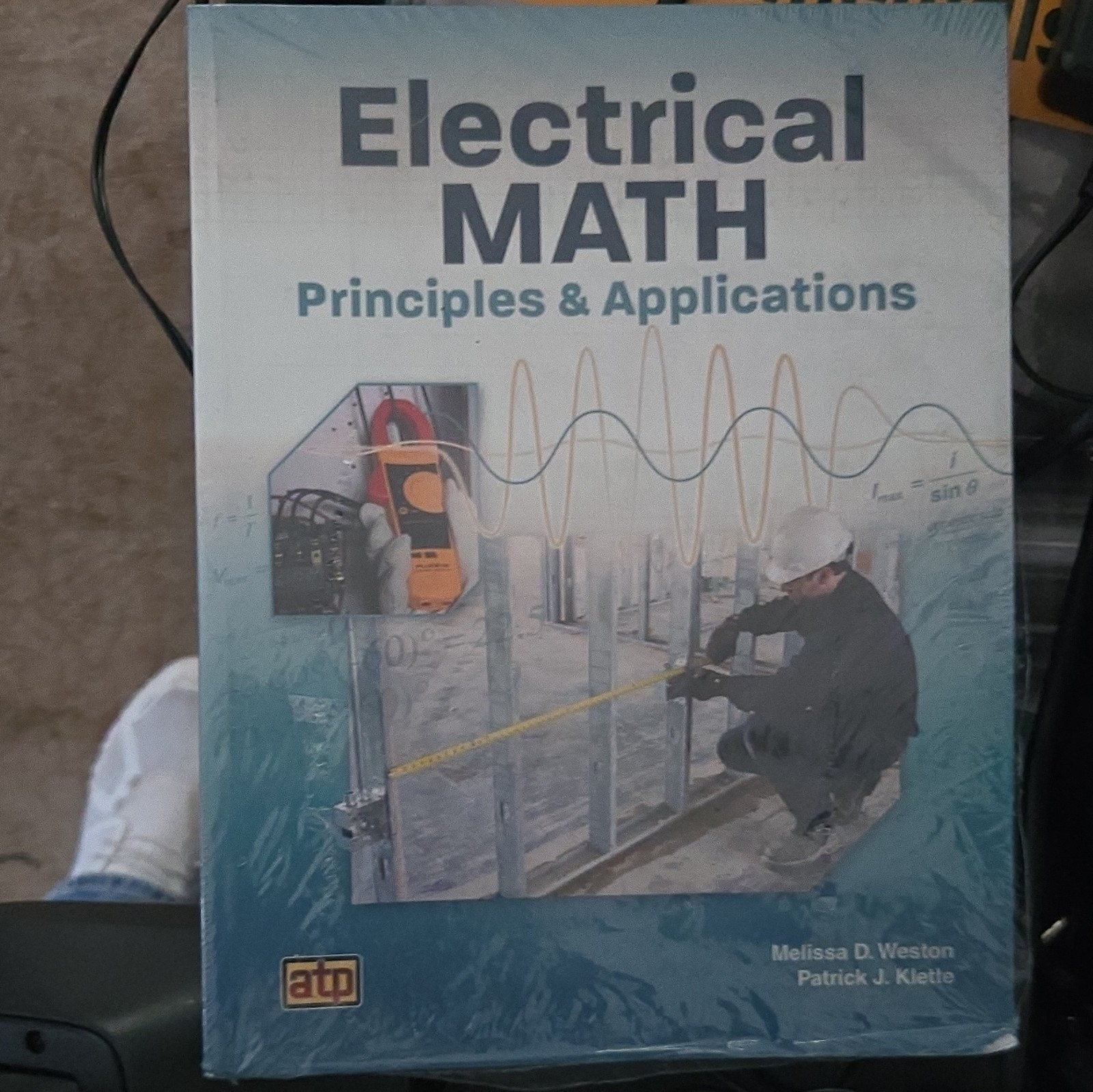 Electrical MATH Principles & Applications by Weston & Klette, ATP, Electrical E…