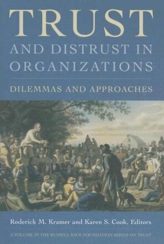 Trust and Distrust In Organizations: Dilemmas and Approaches (Russell Sage Found