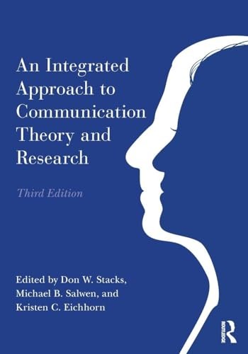 An Integrated Approach to Communication Theory and Research (R…