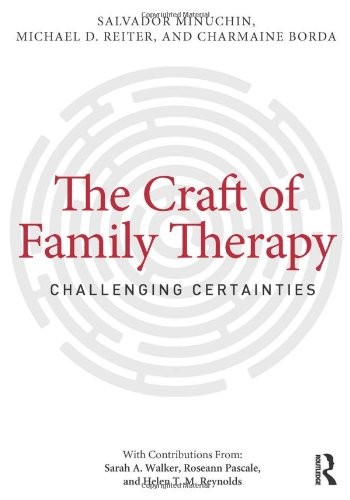 The Craft of Family Therapy by Salvador Minuchin