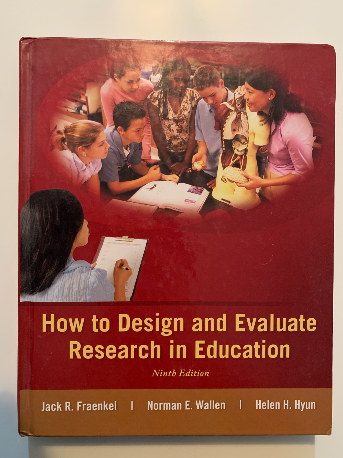 How to Design and Evaluate Research in Education by Norman E. Wallen, Helen Hyun