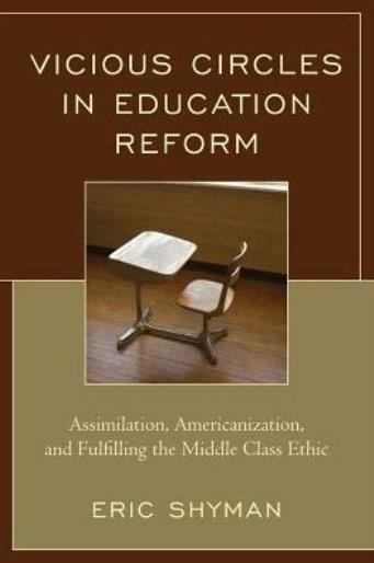 Vicious Circles In Education Reform: Assimilation, Americanization, And Ful…