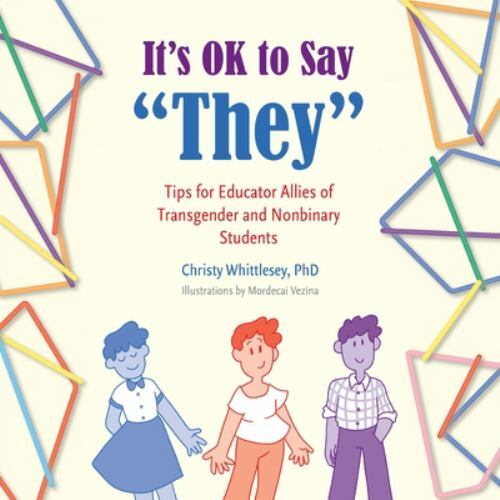 It’s Ok To Say “they” by Christy Whittlesey, Whittlesey, Brand New, Free ship…