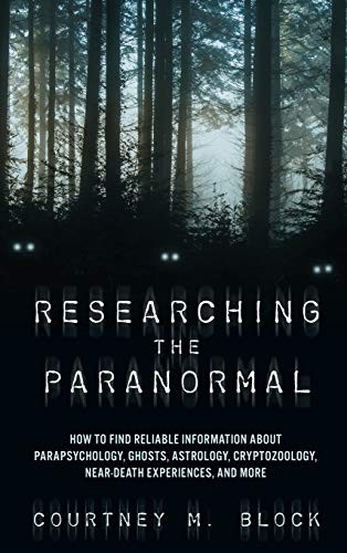 Researching the Paranormal: How to Find Reliable Information abo