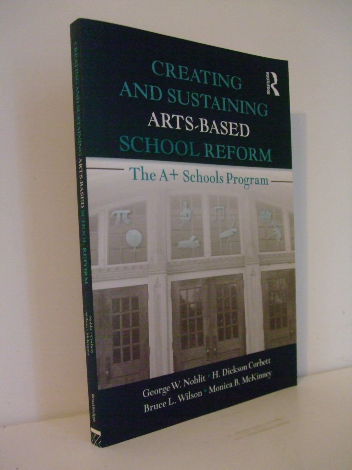 Creating and Sustaining Arts-Based School Reform: The A+ Schools Program