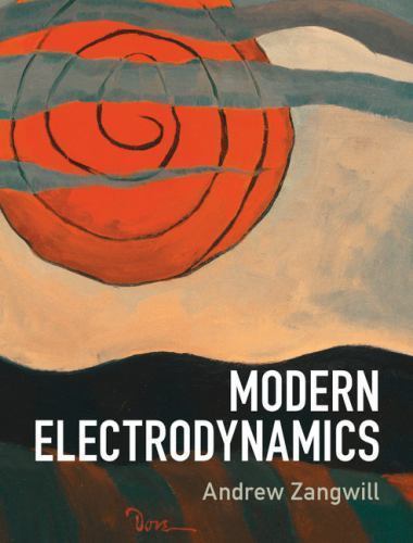 Modern Electrodynamics, Hardcover by Zangwill, Andrew, Brand New, Free shippi…
