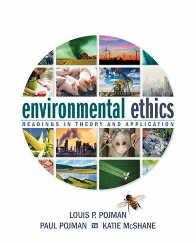 Environmental Ethics: Readings in Theory and Application by Pojman, Louis P., P