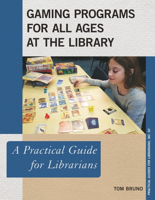 Gaming Programs For All Ages At The Library: A Practical Gui…