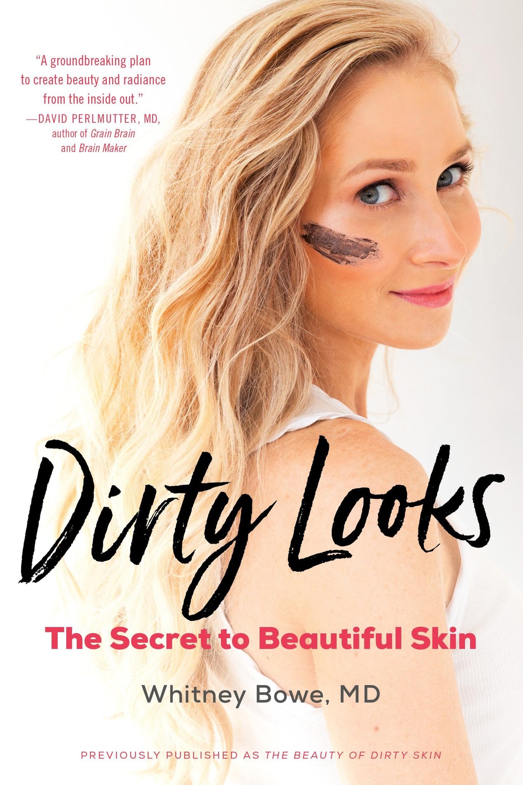 Dirty Looks by Whitney Bowe MD
