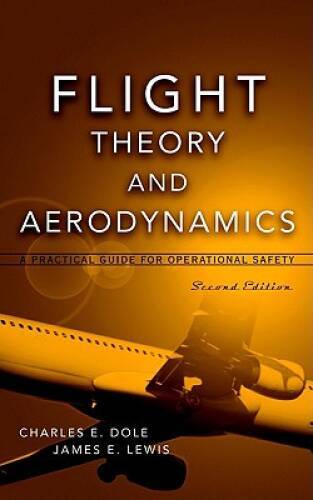 Flight Theory and Aerodynamics: A Practical Guide for Operational Safety, – GOOD
