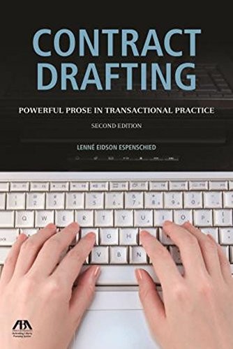 CONTRACT DRAFTING: POWERFUL PROSE IN TRANSACTIONAL By Lenne’ Eidson Espenschied