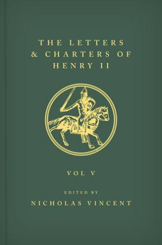 Letters and Charters of Henry II, King of England 1154-1189, Hardcover by Vin…