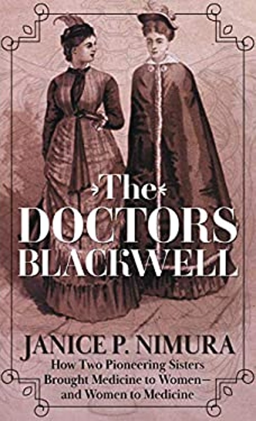 The Doctors Blackwell : How Two Pioneering Sisters Brought Medici
