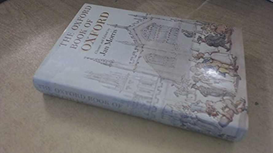The Oxford Book of Oxford – Hardcover, by Morris Jan – Very Good b