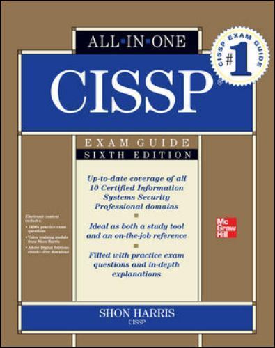 All-In-One Ser.: CISSP All-In-One Exam Guide, 6th Edition by Shon Harris…