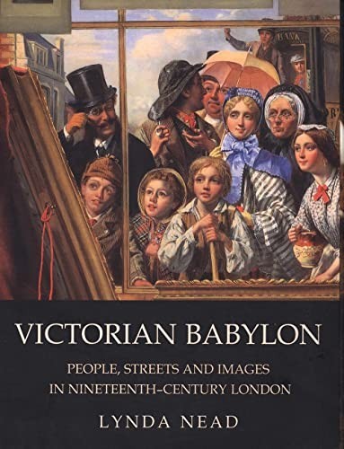 Victorian Babylon: People, Streets and Im… by Nead, Lynda Paperback / softback