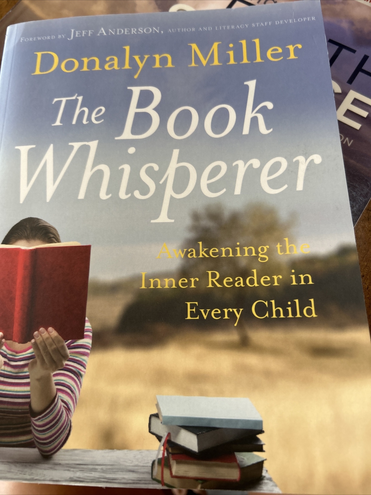 The Book Whisperer : Awakening the Inner Reader in Every Child by Donalyn Miller