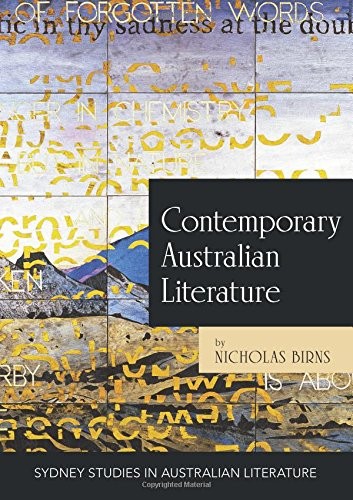 CONTEMPORARY AUSTRALIAN LITERATURE: A WORLD NOT YET DEAD By Nicholas Birns *VG+*
