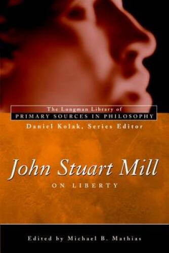 John Stuart Mill: On Liberty – Paperback By Mill, John Stuart – VERY GOOD