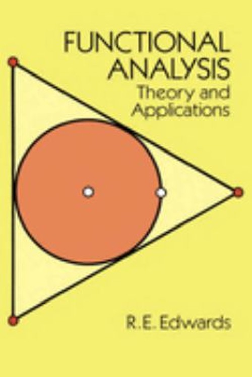 Functional Analysis : Theory and Applications Paperback R. E. Edw