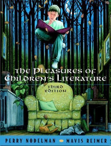 The Pleasures of Children’s Literature by Nodelman, Perry; Reimer, Mavis