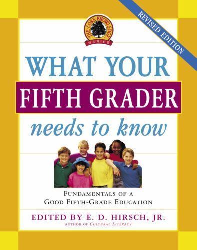 Core Knowledge Ser.: What Your Fifth Grader Needs to Know : Fundamentals of a…