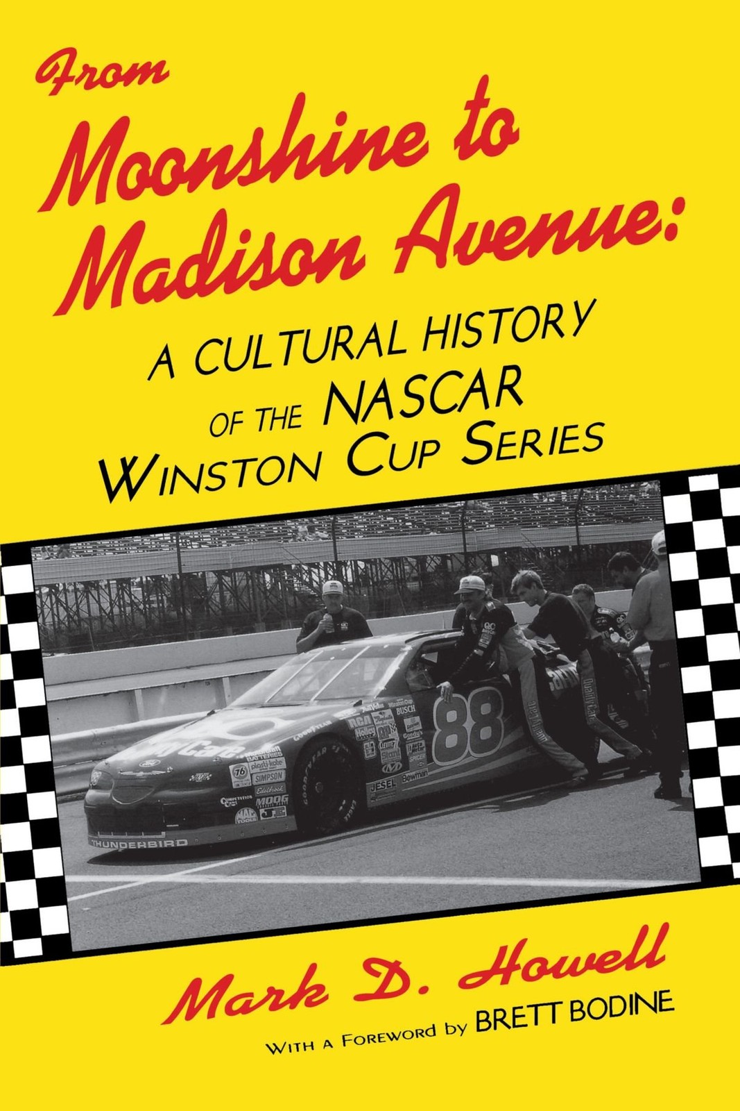 From Moonshine To Madison Avenue: Cultural History Of The Nascar Winston Cup…