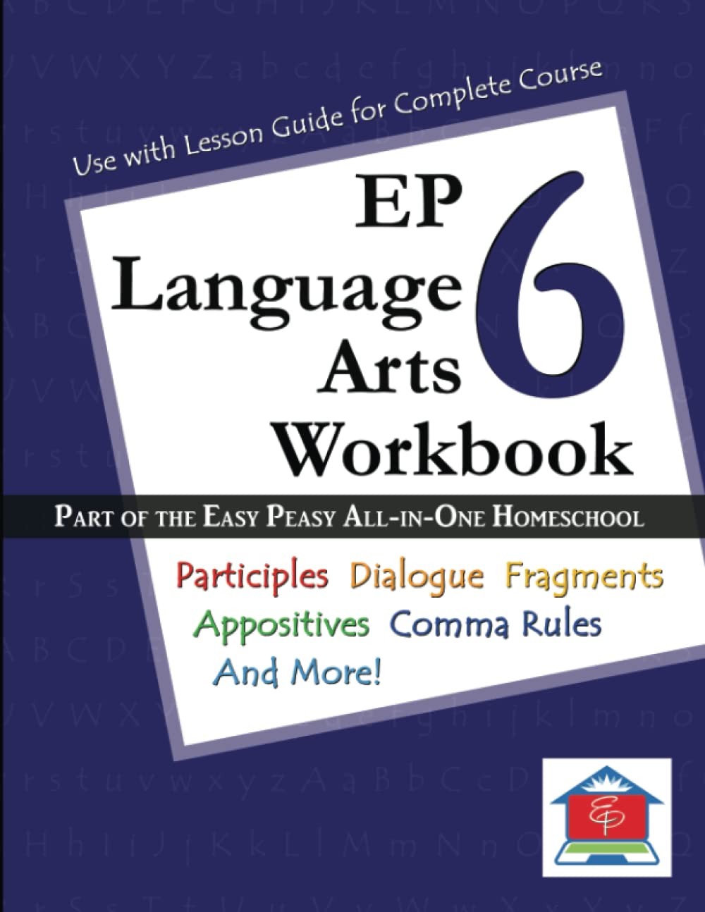 EP Language Arts 6 Workbook by Tina Rutherford
