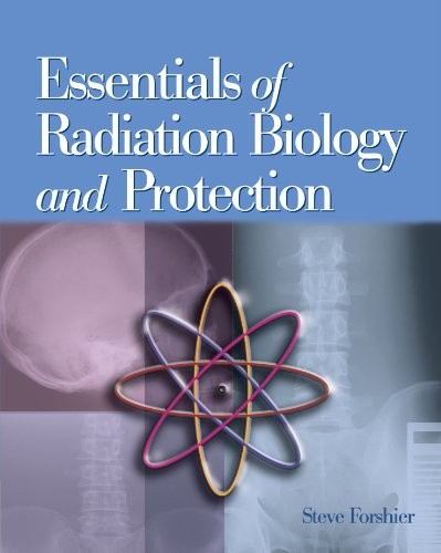 Essentials of Radiation Biology and…, Forshier, Steve