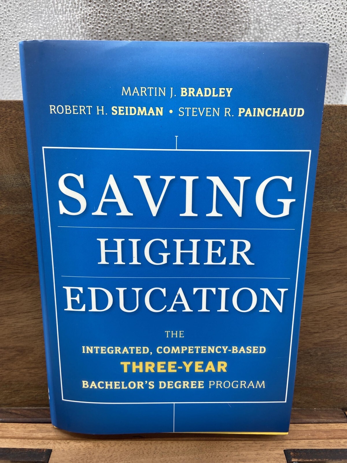 Saving Higher Education: The Integrated, Competency-Based Three-Year Bachelor’s