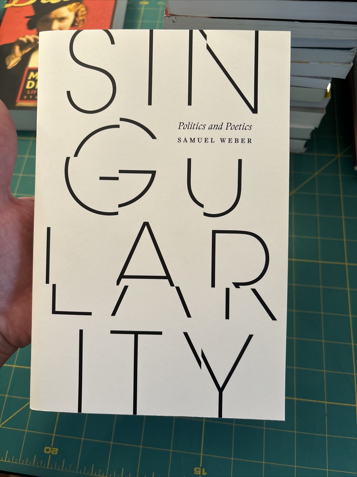 Singularity : Politics and Poetics by Samuel Weber (2021, Trade Paperback)