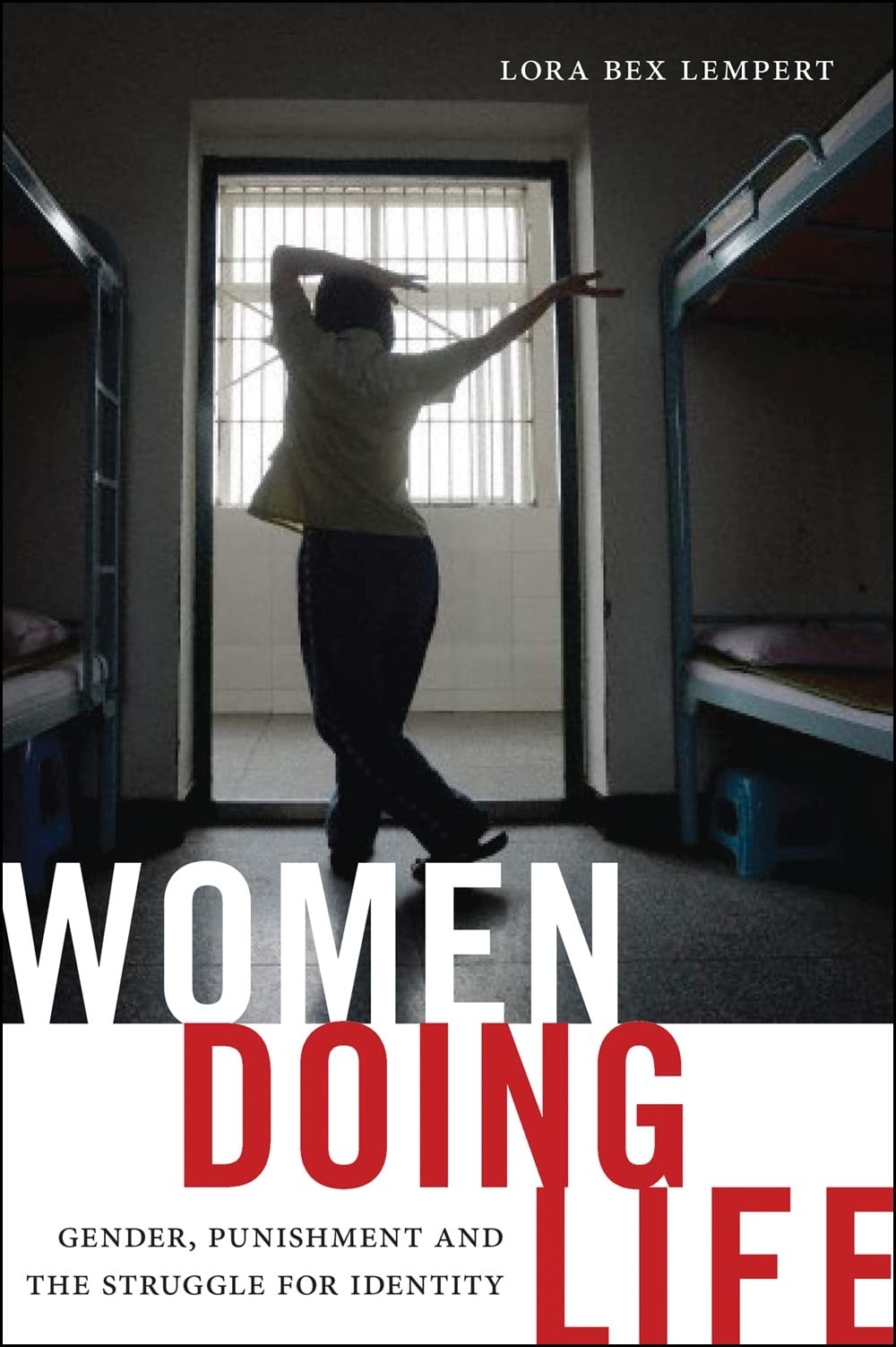 Women Doing Life: Gender, Punishment and the Struggle for Identity – paperba…