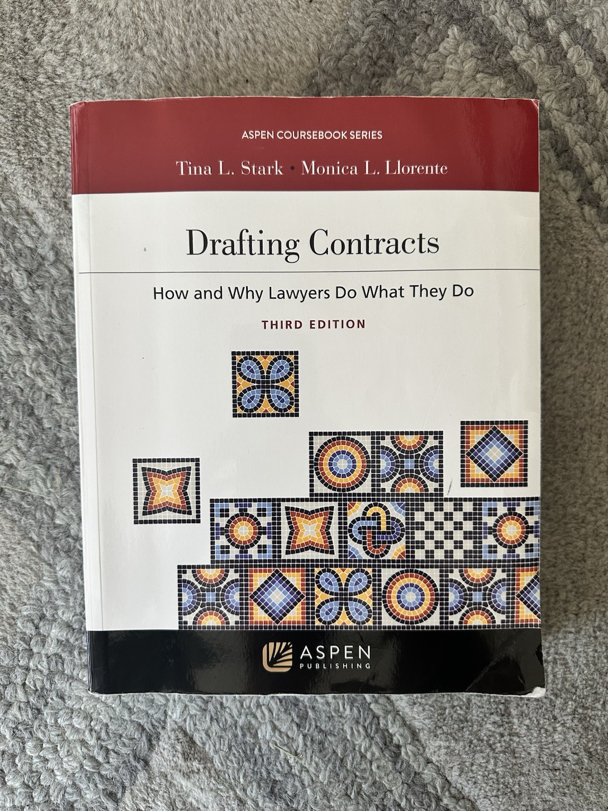Aspen Coursebook Ser.: Drafting Contracts : How and Why Lawyers Do What They Do