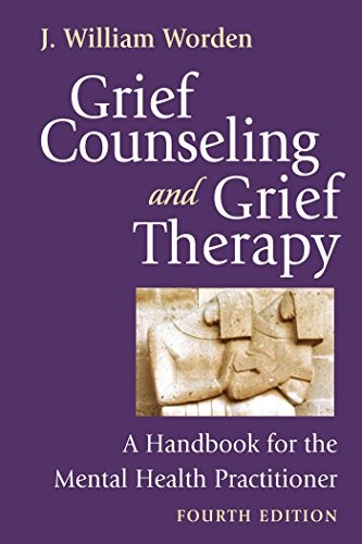 GRIEF COUNSELING AND GRIEF THERAPY, FOURTH EDITION: A By Worden Phd J. William