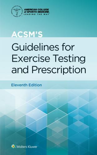 Lippincott Connect-Acsm Ser.: ACSM’s Guidelines for Exercise Testing and…