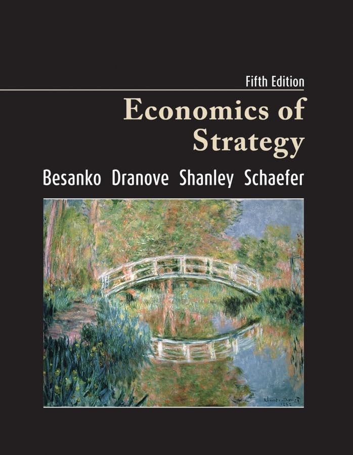 Economics of Strategy by David Besanko