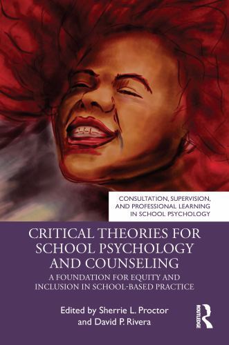 Critical Theories for School Psychology and Counseling (Consultation, Supervisi