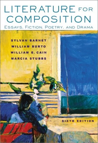 Literature for Composition: Essays, Fiction, Poetry, and Drama (6th Edition) by