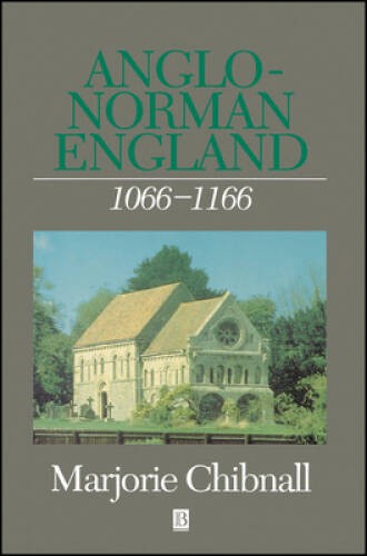 Anglo-Norman England 1066 – 1166 – Paperback By Chibnall, Marjorie – GOOD