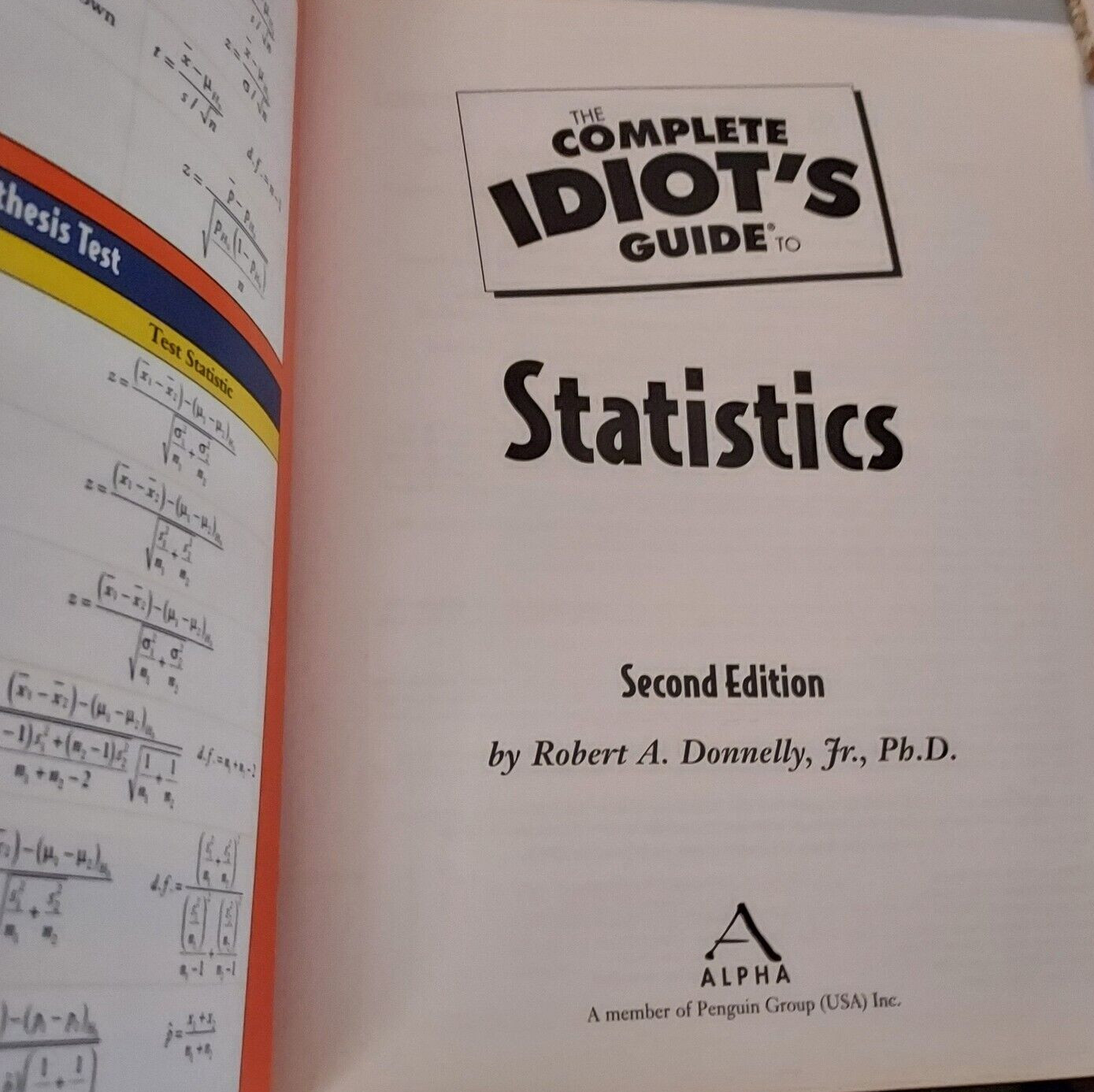 Complete Idiot’s Guide to Statistics by Robert A. Donnelly Jr. Ph.D (2007)