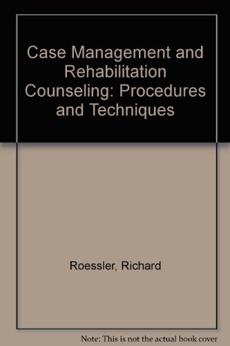 Case Management and Rehabilitation Counseling Richard Roessler