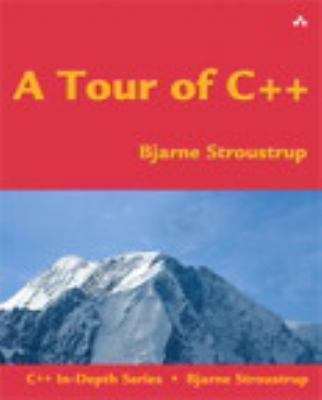 C++ in-Depth Ser.: A Tour of C++ by Bjarne Stroustrup (2013, Trade Paperback)